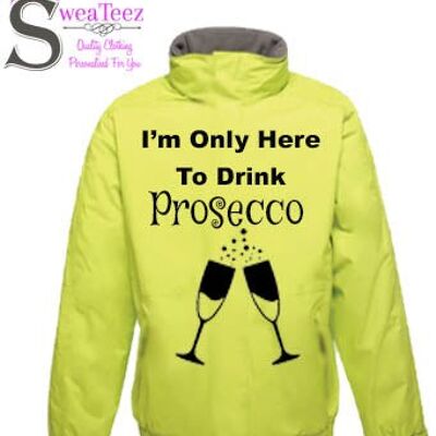 Only Here for the Prosecco .... Adults Blouson Coat Black