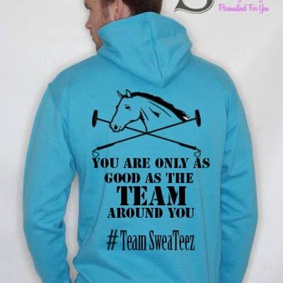 Only as good as the Team.... Slogan Hoodie