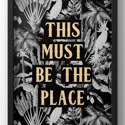 This Must Be The Place Punk Vibes | Tropical Quote Print - A4 Print Only
