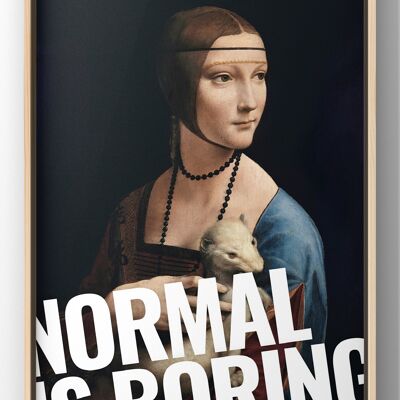 Boring Is Normal Leonardo Da Vinci Portrait Print | Alternative Wall Art - A4 Print Only