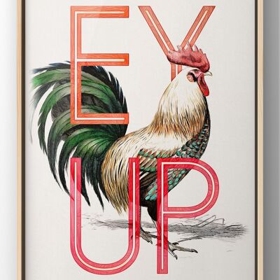 Ey Up Cock Print | Funny Lancashire Wall Art Quote - A3 Print Only
