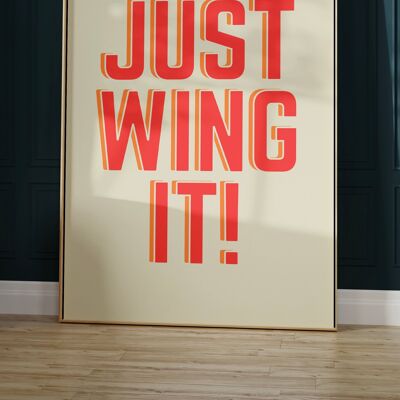 Just Wing It Quote Print - 40X50CM PRINT ONLY