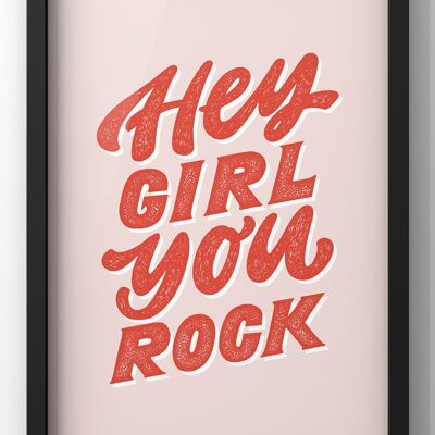 Hey Girl You Rock Pink & Red Quote Print - A4 Print Only