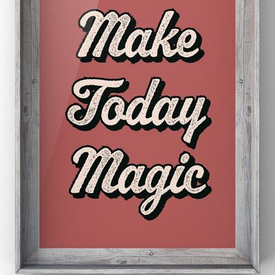 Make Today Magic Quote Print - A1 Print Only