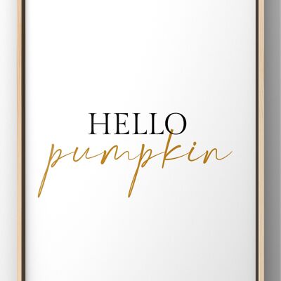 Hello Pumpkin Quote Print - A2 Print