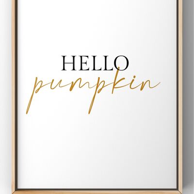 Hello Pumpkin Quote Print - A2 Print
