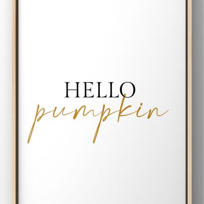 Hello Pumpkin Quote Print - A5 Print