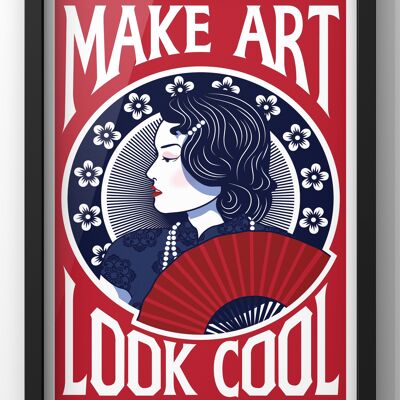 Make Art Look Cool Quote Print | Japanese Wall Art - A4 Print Only
