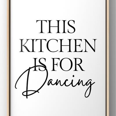 This Kitchen is for Dancing Minimal Quote Print | Kitchen Wall Art - 40X50CM PRINT ONLY