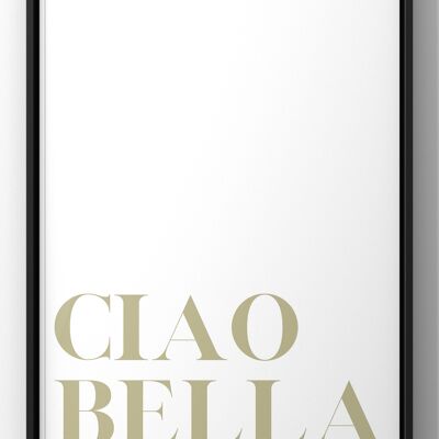 Ciao Bella Minimal Quote Print | Bedroom Wall Art - A4 Print