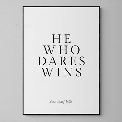 He Who Dares Wins - Delboy - A4 Print Only