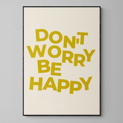 Don’t Worry Be Happy - A5 Print Only