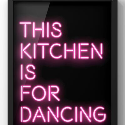 This Kitchen is for Dancing Neon Quote Print | Kitchen Wall Art - A5 Print Only
