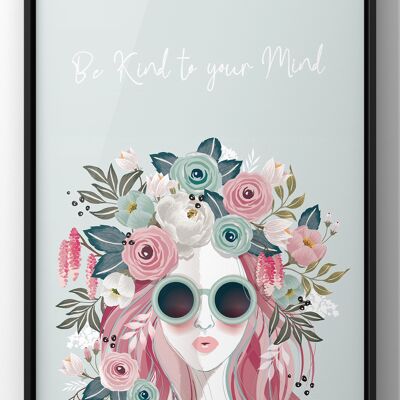 Be Kind To Your Mind Floral Print | Motivational Quote - A4 Print Only
