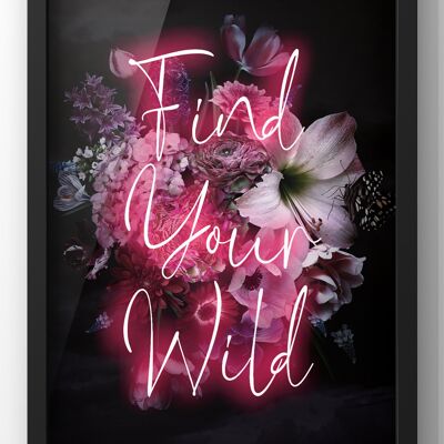 Find Your Wild Neon Print | Dark Floral Wall Art - 50X70CM PRINT ONLY