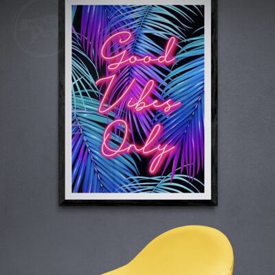 Good Vibes Only Neon Print - A4 Print Only