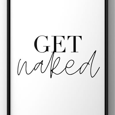 Get Naked Quote print | Minimal Bathroom Wall Art - A2 Print Only