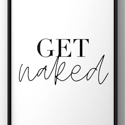 Get Naked Quote print | Minimal Bathroom Wall Art - A5 Print