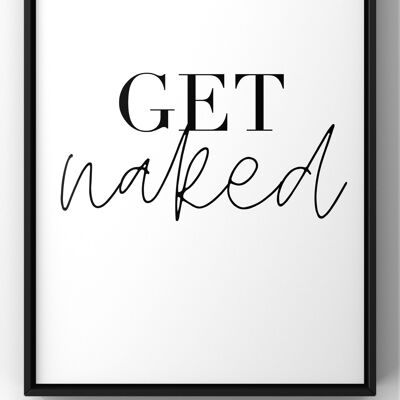 Get Naked Quote print | Minimal Bathroom Wall Art - A5 Print