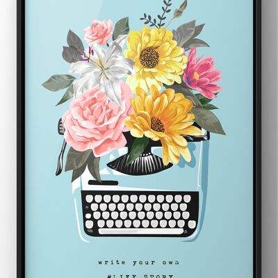 Floral Typewriter Print | Write Your Own Life Story Quote Wall Art - A4 Print Only