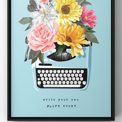 Floral Typewriter Print | Write Your Own Life Story Quote Wall Art - A3 Print Only