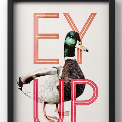 Ey Up Duck Print | Yorkshire Wall Art - A3 Print Only