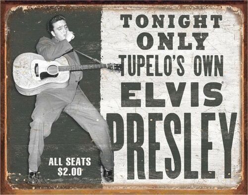 US Schild Elvis Presley - Tonight Only - Tupelo's Own