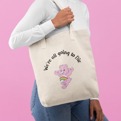 Totebag Bear We're going to die