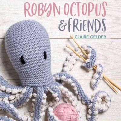 Libro de tejer Robyn Octopus and Friends