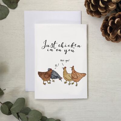 Just chicken in on you card
