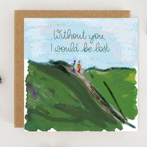Without you I would be lost hillwalking card
