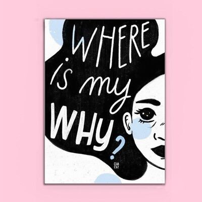 Póster ilustrado con la cita "¿Dónde está mi por qué?"