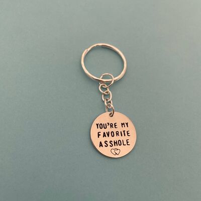 You're My Favourite Asshole Stainless Steel Keyring Unisex F