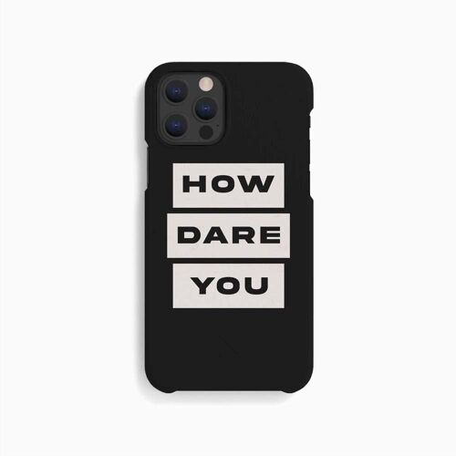 Mobile Case How Dare You - iPhone 12 12 Pro