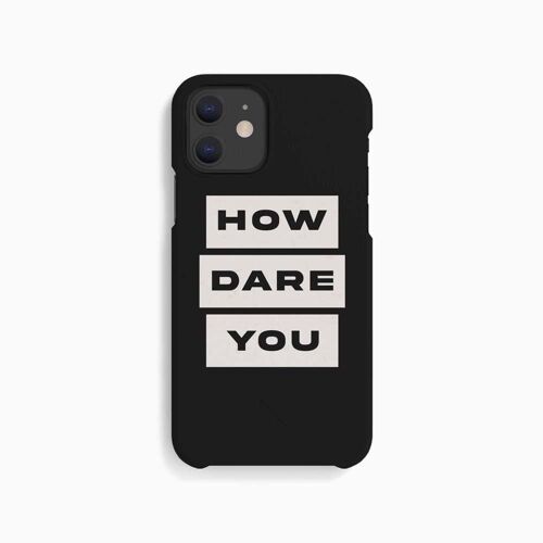 Mobile Case How Dare You - iPhone 12 Mini