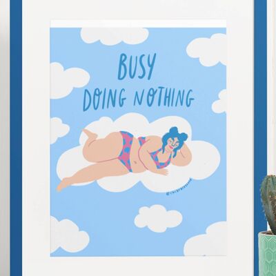 Busy doing nothing - Art print A4