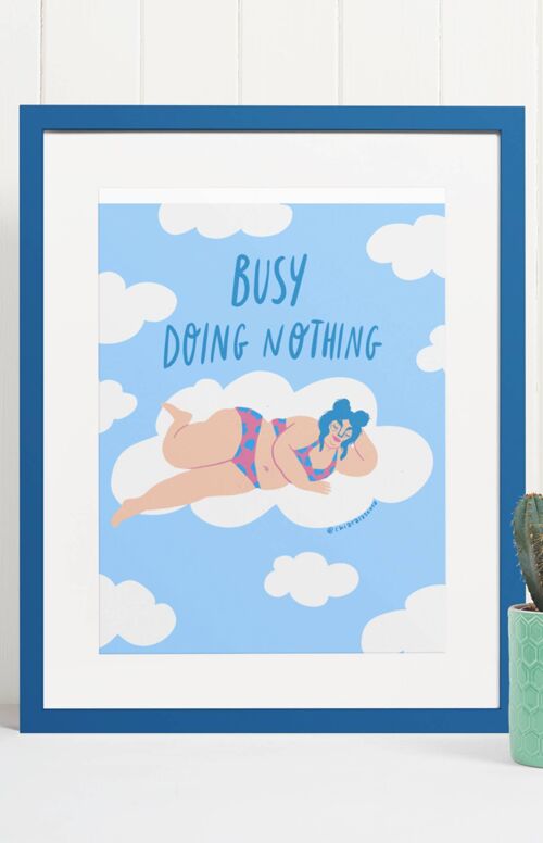 Busy doing nothing - Art print A3