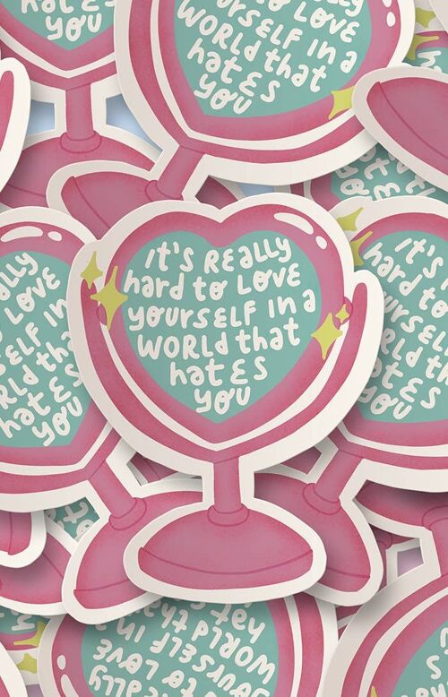 Self love is hard - sticker