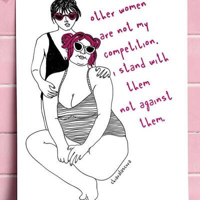 Sisterhood over competition - Feminist Art print A3