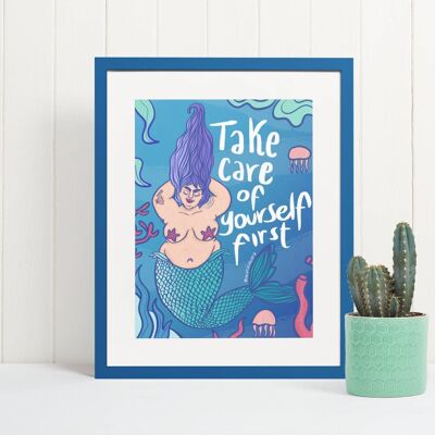 Kümmere dich zuerst um dich selbst - Fette Meerjungfrau Kunstdruck