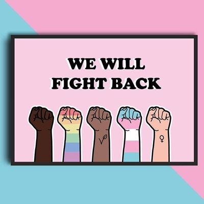 We will fight back - Feminist Art print A3