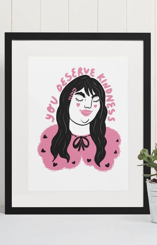 You deserve kindness - Art print A4