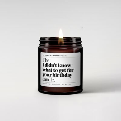 Funny Scented Candle - Soy Wax - 180ml - 6oz - Gifting (I didn’t know what to get you for your birthday)