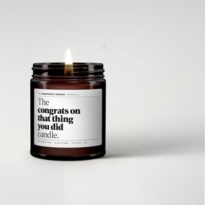 Funny Scented Candle - Soy Wax - 180ml - 6oz - Gifting (congrats on that thing you did)
