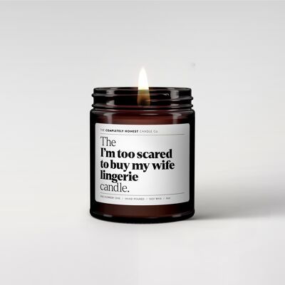Funny Scented Candle - Soy Wax - 180ml - 6oz - Gifting (I'm too scared to buy my wife lingerie)