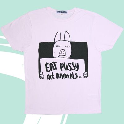 T-shirt Eat pussy not animals PINK