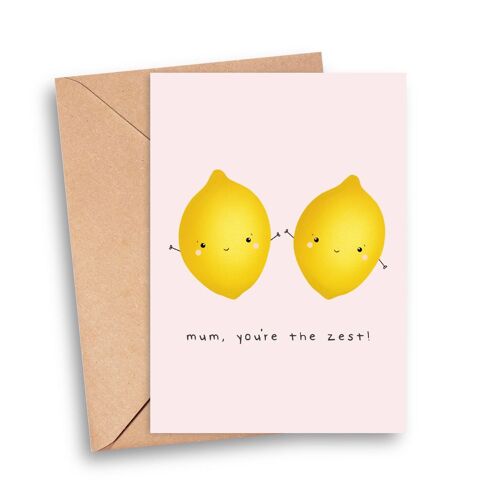 Mum, You're the Zest Mother's Day Card