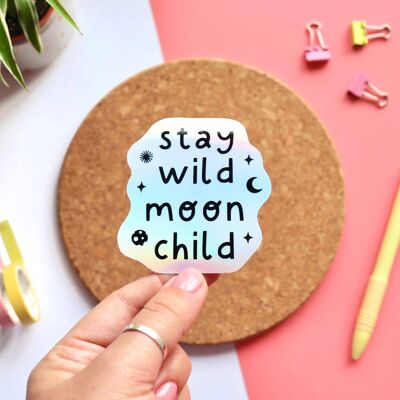 Autocollant holographique Stay Wild Moon Child
