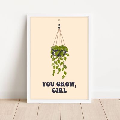 You Grow Girl Wall Art Print - 1