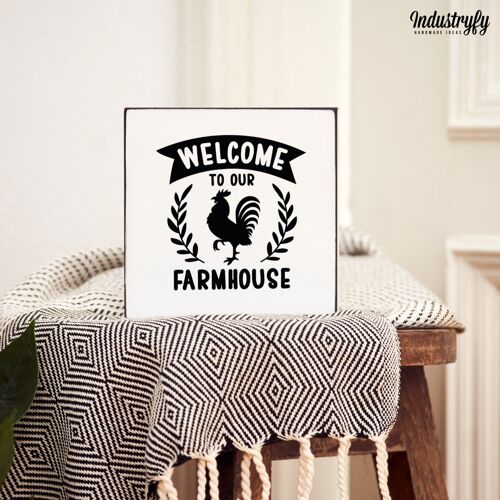 Farmhouse Miniblock "Welcome to our farmhouse" - 10x10 cm